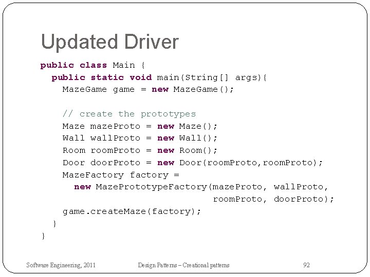 Updated Driver public class Main { public static void main(String[] args){ Maze. Game game