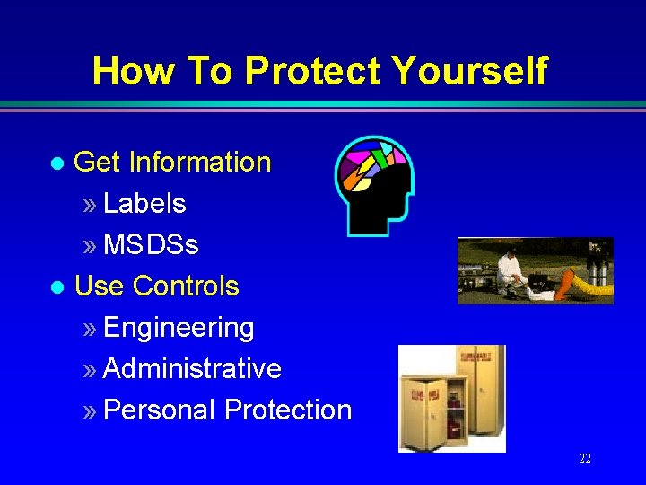 How To Protect Yourself Get Information » Labels » MSDSs l Use Controls » How To Protect Yourself Get Information » Labels » MSDSs l Use Controls »