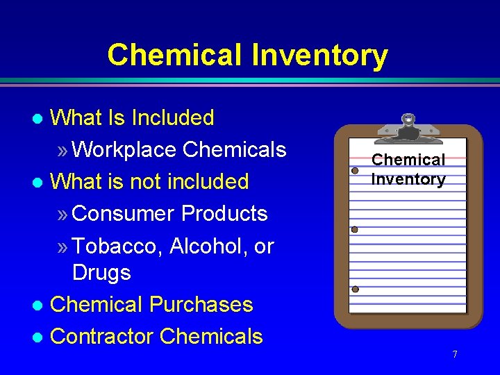 Chemical Inventory What Is Included » Workplace Chemicals l What is not included » Chemical Inventory What Is Included » Workplace Chemicals l What is not included »