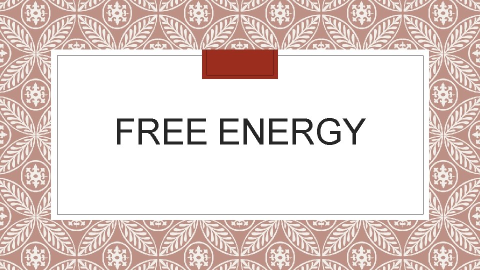 FREE ENERGY 