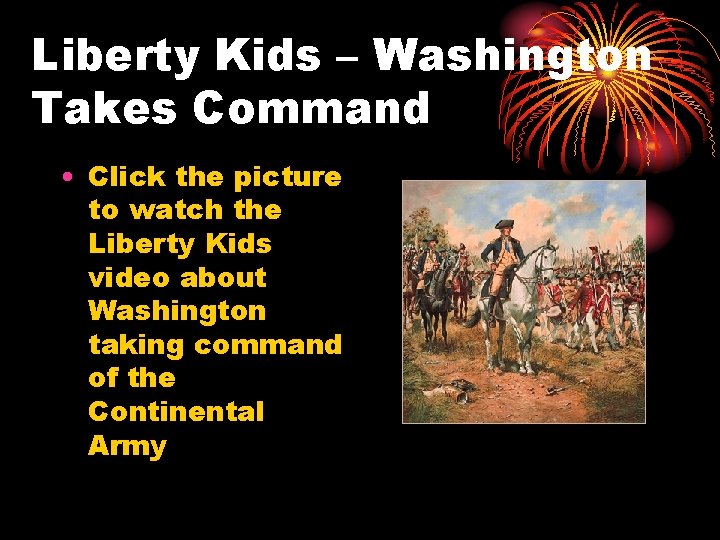 Liberty Kids – Washington Takes Command • Click the picture to watch the Liberty