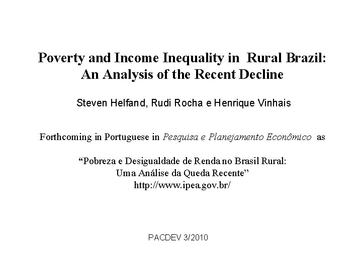Poverty and Income Inequality in Rural Brazil: An Analysis of the Recent Decline Steven