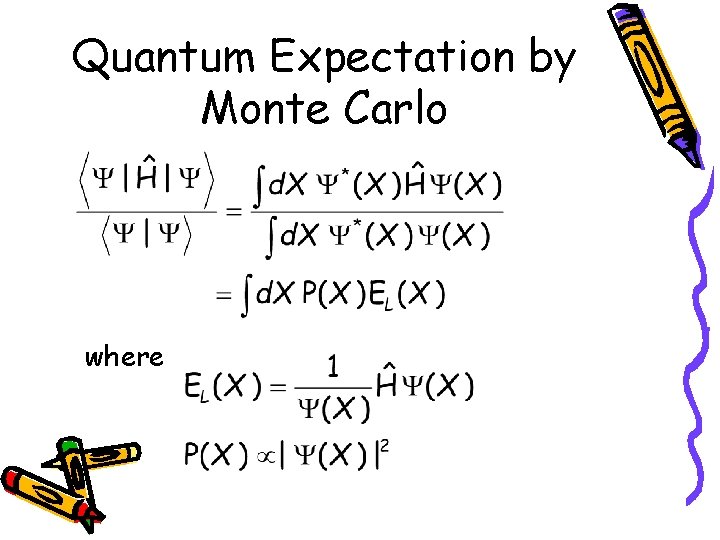 Quantum Expectation by Monte Carlo where 