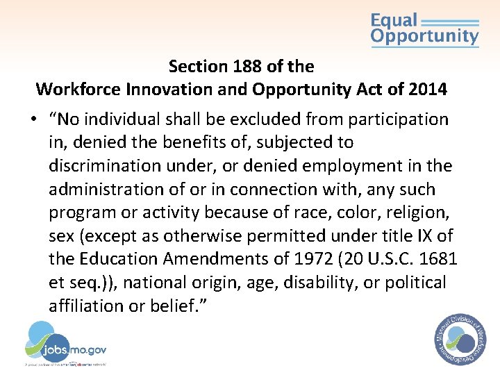 Section 188 of the Workforce Innovation and Opportunity Act of 2014 • “No individual Section 188 of the Workforce Innovation and Opportunity Act of 2014 • “No individual