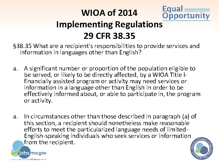WIOA of 2014 Implementing Regulations 29 CFR 38. 35 § 38. 35 What are WIOA of 2014 Implementing Regulations 29 CFR 38. 35 § 38. 35 What are