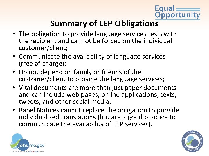 Summary of LEP Obligations • The obligation to provide language services rests with the Summary of LEP Obligations • The obligation to provide language services rests with the