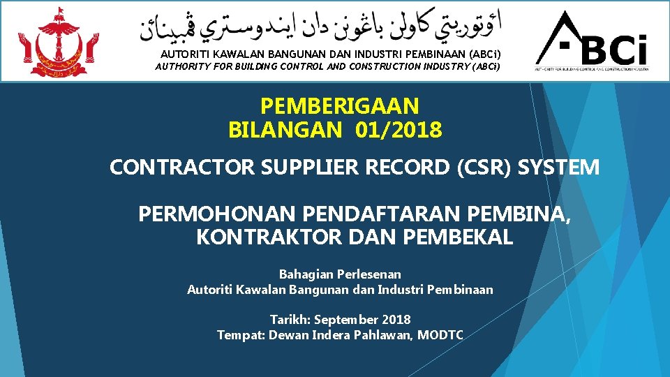 AUTORITI KAWALAN BANGUNAN DAN INDUSTRI PEMBINAAN (ABCi) AUTHORITY FOR BUILDING CONTROL AND CONSTRUCTION INDUSTRY