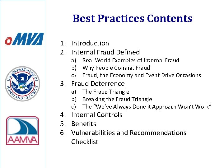 Best Practices Contents 1. Introduction 2. Internal Fraud Defined a) Real World Examples of
