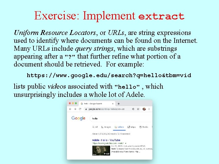 Exercise: Implement extract Uniform Resource Locators, or URLs, are string expressions used to identify