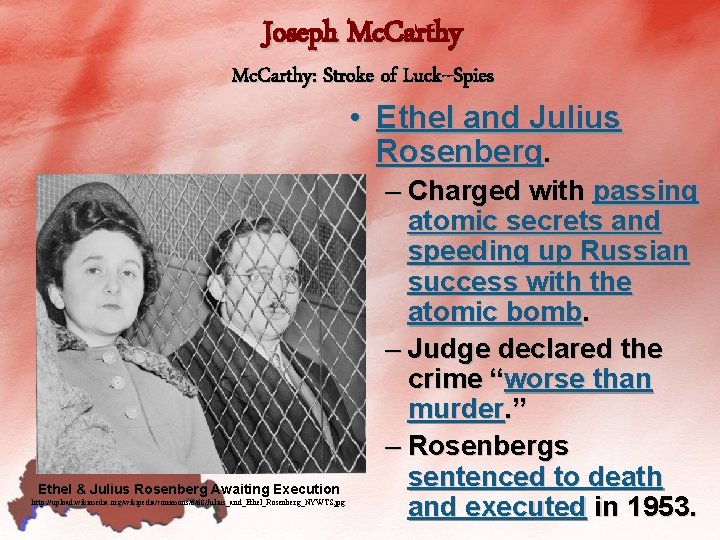 Joseph Mc. Carthy: Stroke of Luck--Spies • Ethel and Julius Rosenberg. Ethel & Julius