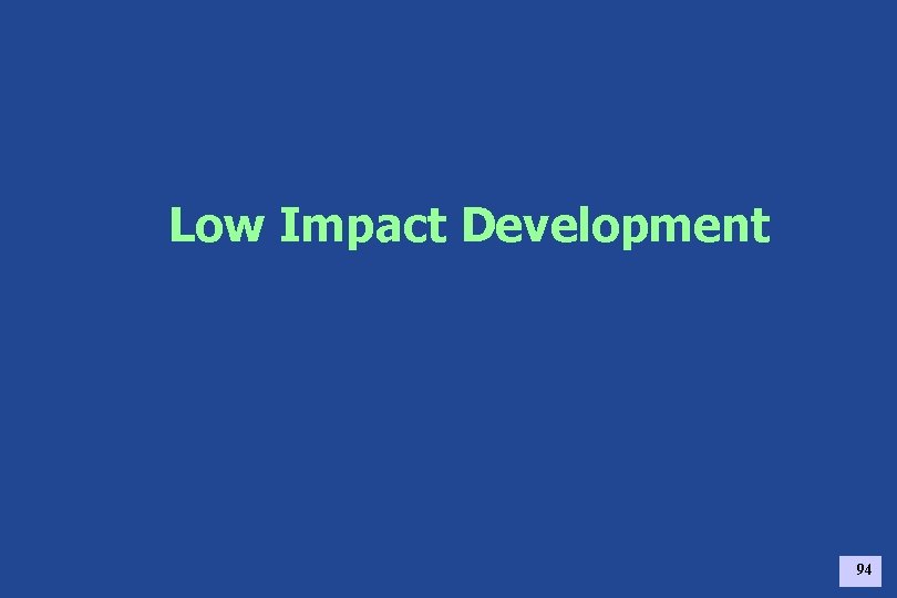 Low Impact Development 94 