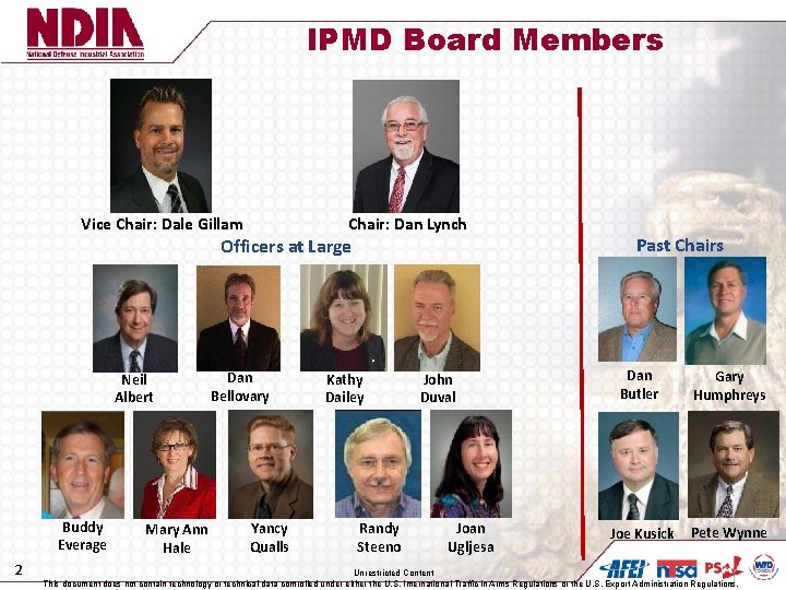 IPMD Board Members Chair: Dan Lynch Vice Chair: Dale Gillam Officers at Large Neil