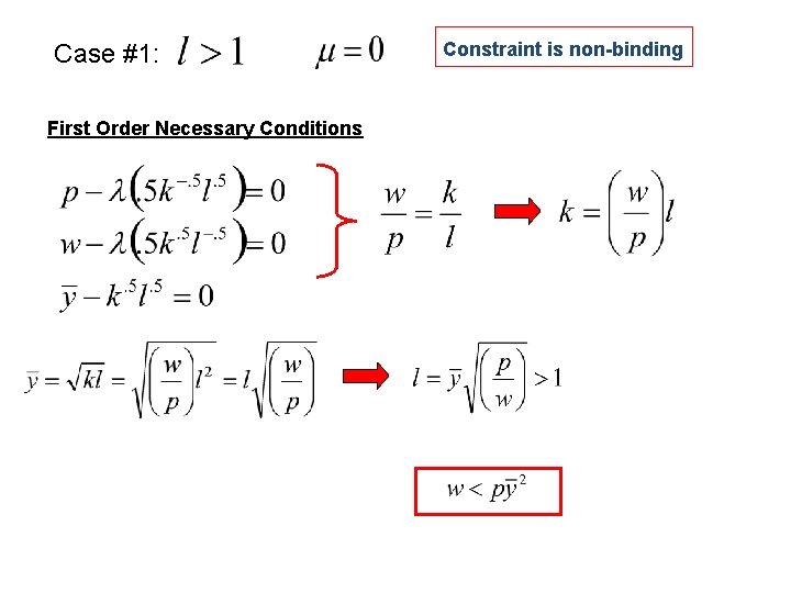 Case #1: First Order Necessary Conditions Constraint is non-binding 