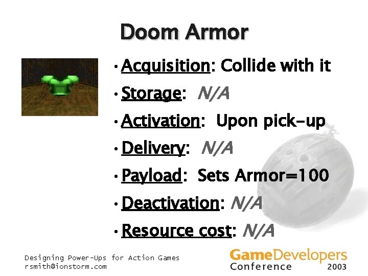 Doom Armor • Acquisition: Collide with it • Storage: N/A • Activation: Upon pick-up Doom Armor • Acquisition: Collide with it • Storage: N/A • Activation: Upon pick-up