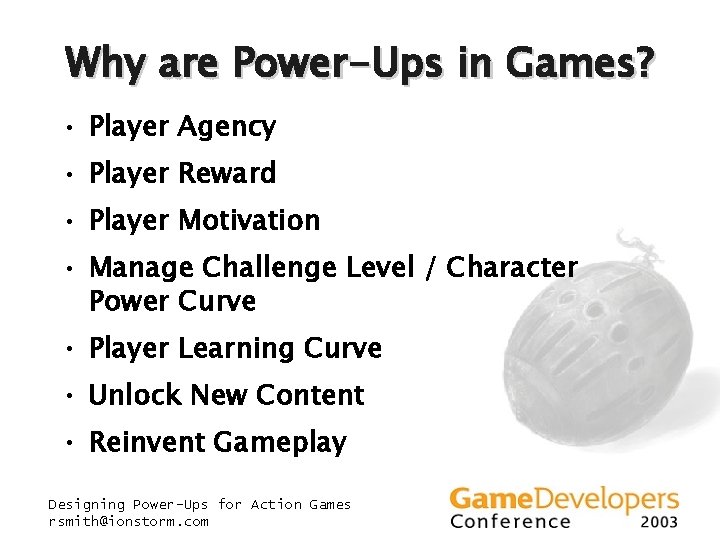 Why are Power-Ups in Games? • Player Agency • Player Reward • Player Motivation Why are Power-Ups in Games? • Player Agency • Player Reward • Player Motivation