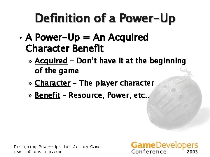 Definition of a Power-Up • A Power-Up = An Acquired Character Benefit » Acquired Definition of a Power-Up • A Power-Up = An Acquired Character Benefit » Acquired