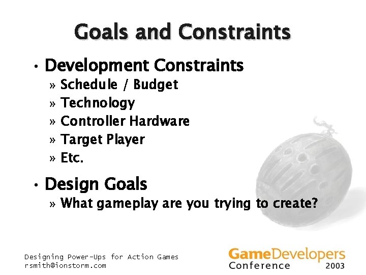 Goals and Constraints • Development Constraints » » » Schedule / Budget Technology Controller Goals and Constraints • Development Constraints » » » Schedule / Budget Technology Controller
