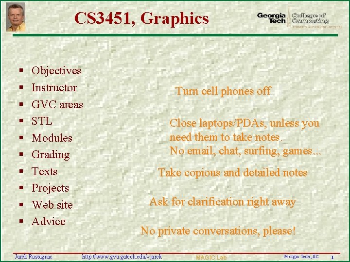 CS 3451, Graphics § § § § § Objectives Instructor GVC areas STL Modules