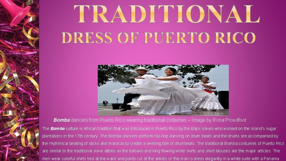 Bomba dancers from Puerto Rico wearing traditional costumes – Image by Rona Proudfoot The Bomba dancers from Puerto Rico wearing traditional costumes – Image by Rona Proudfoot The