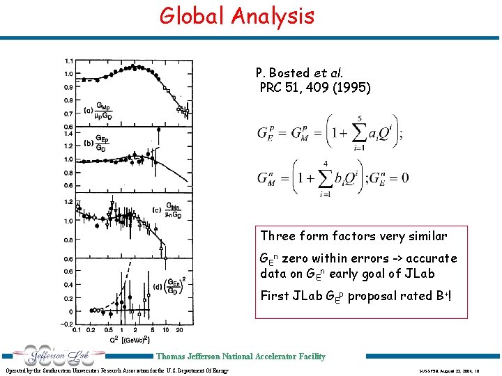 Global Analysis P. Bosted et al. PRC 51, 409 (1995) Three form factors very