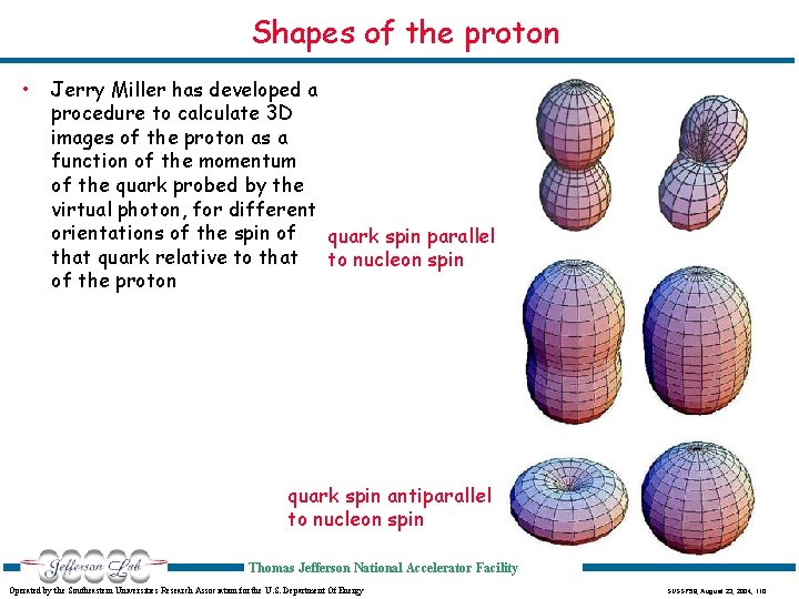 Shapes of the proton • Jerry Miller has developed a procedure to calculate 3