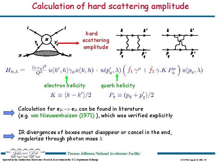 Calculation of hard scattering amplitude electron helicity quark helicity Calculation for em -> em