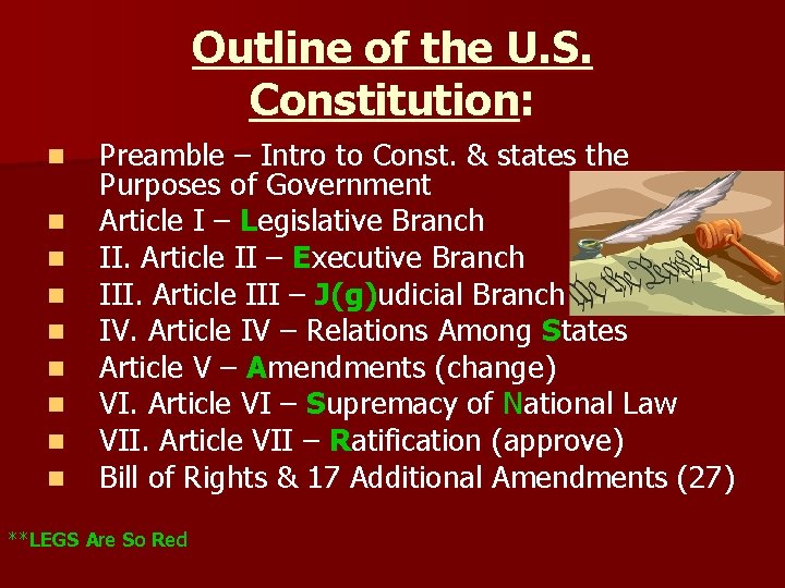 Outline of the U. S. Constitution: n n n n n Preamble – Intro