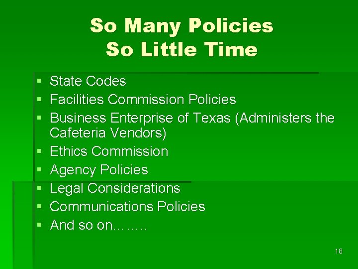 So Many Policies So Little Time § State Codes § Facilities Commission Policies §