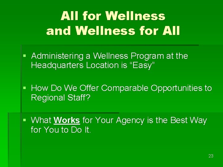 All for Wellness and Wellness for All § Administering a Wellness Program at the