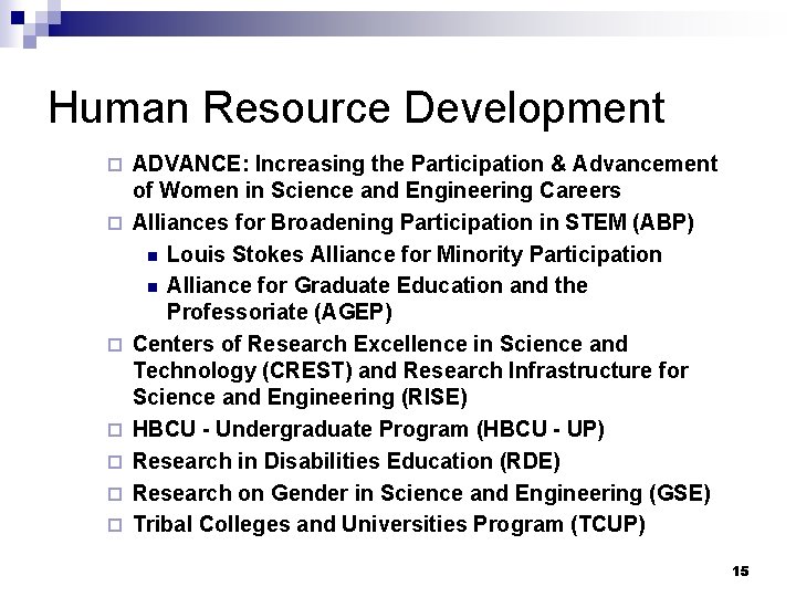 Human Resource Development ¨ ¨ ¨ ¨ ADVANCE: Increasing the Participation & Advancement of