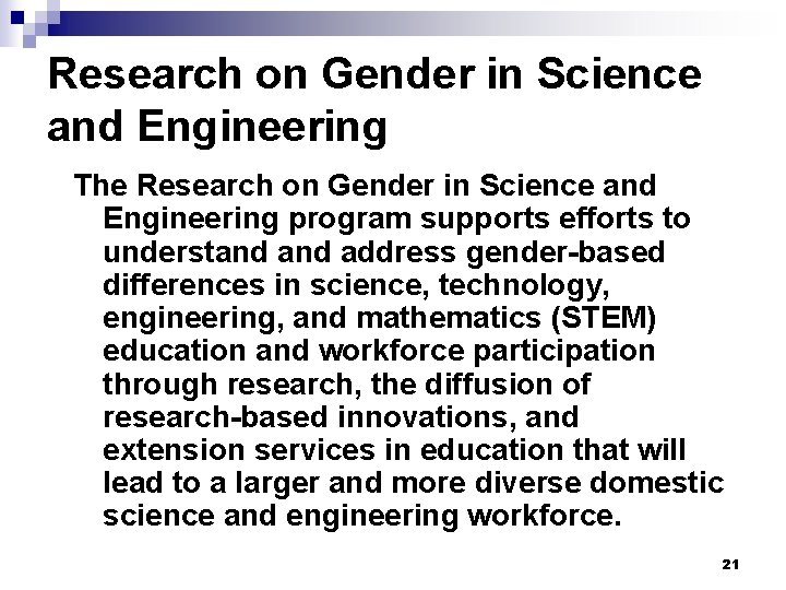 Research on Gender in Science and Engineering The Research on Gender in Science and