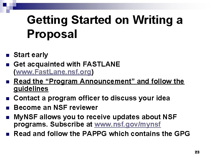 Getting Started on Writing a Proposal n n n n Start early Get acquainted