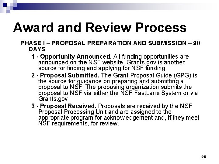 Award and Review Process PHASE I – PROPOSAL PREPARATION AND SUBMISSION – 90 DAYS