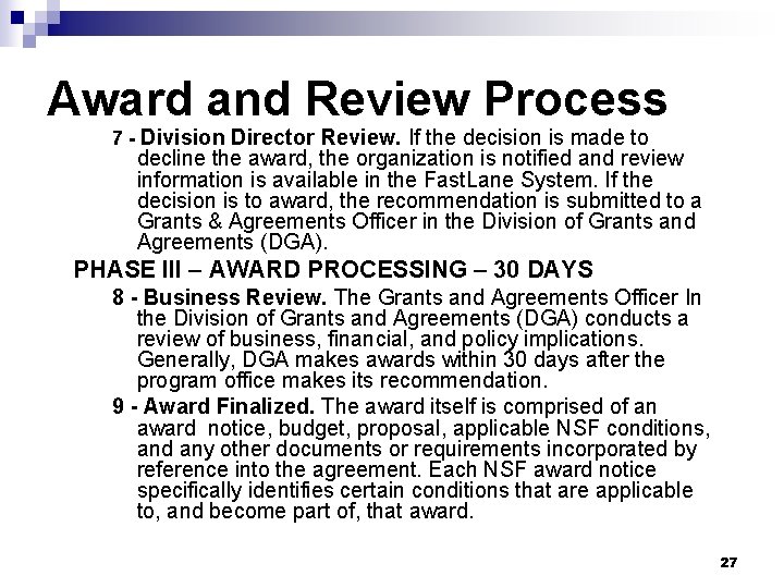 Award and Review Process 7 - Division Director Review. If the decision is made