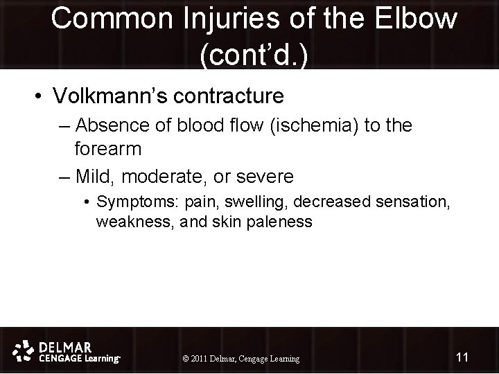 Common Injuries of the Elbow (cont’d. ) • Volkmann’s contracture – Absence of blood