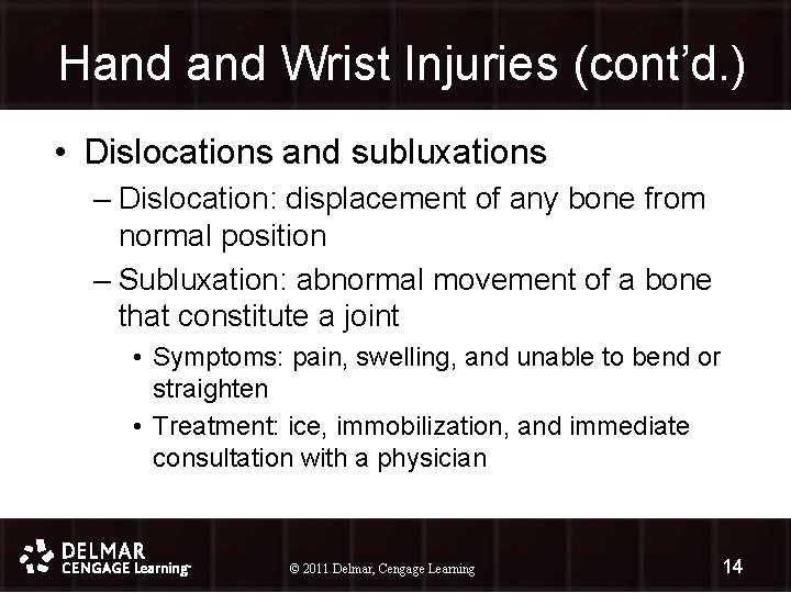 Hand Wrist Injuries (cont’d. ) • Dislocations and subluxations – Dislocation: displacement of any