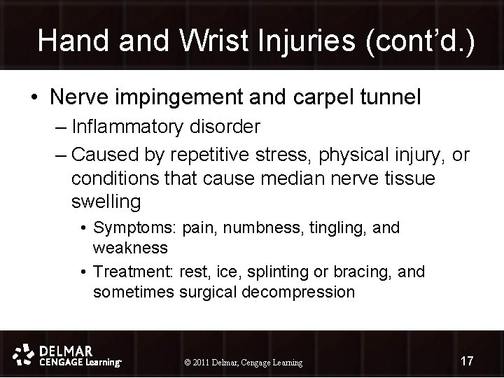 Hand Wrist Injuries (cont’d. ) • Nerve impingement and carpel tunnel – Inflammatory disorder