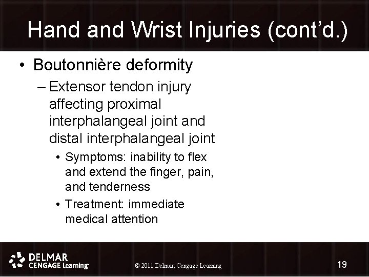 Hand Wrist Injuries (cont’d. ) • Boutonnière deformity – Extensor tendon injury affecting proximal