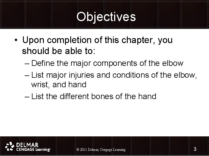 Objectives • Upon completion of this chapter, you should be able to: – Define