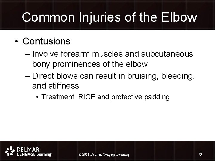 Common Injuries of the Elbow • Contusions – Involve forearm muscles and subcutaneous bony