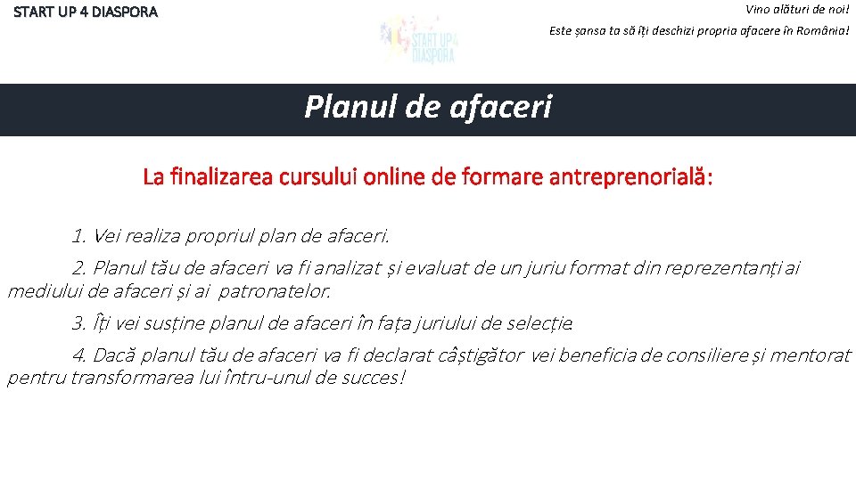 Vino alături de noi! START UP 4 DIASPORA Este șansa ta să îți deschizi