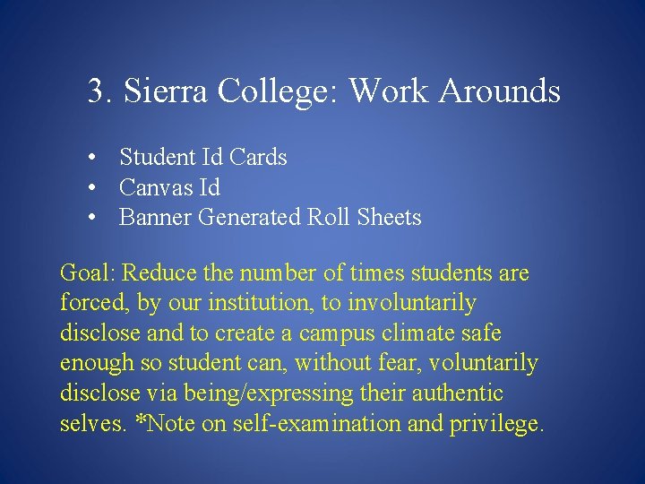 3. Sierra College: Work Arounds • Student Id Cards • Canvas Id • Banner