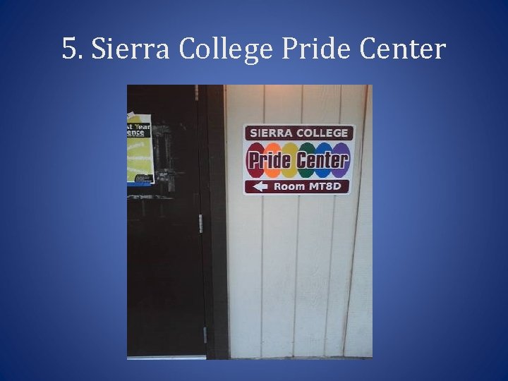 5. Sierra College Pride Center 