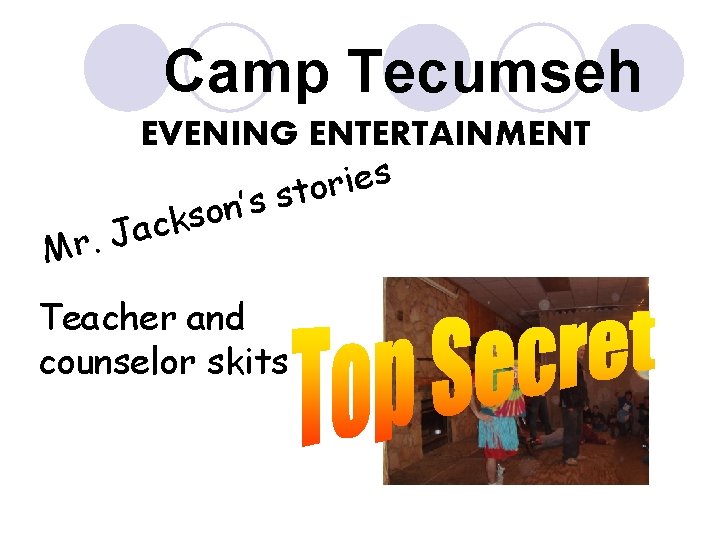 Camp Tecumseh EVENING ENTERTAINMENT s e i r o t s s ’ n