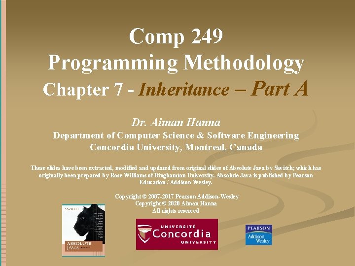 Comp 249 Programming Methodology Chapter 7 - Inheritance – Part A Dr. Aiman Hanna