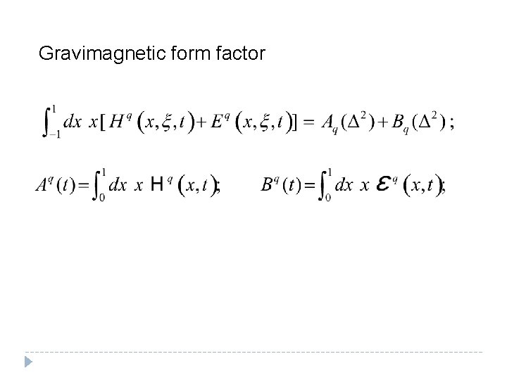 Gravimagnetic form factor Gravimagnetic form factor