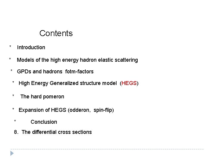 Contents * Introduction * Models of the high energy hadron elastic scattering * GPDs Contents * Introduction * Models of the high energy hadron elastic scattering * GPDs