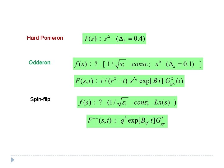 Hard Pomeron Odderon Spin-flip Hard Pomeron Odderon Spin-flip
