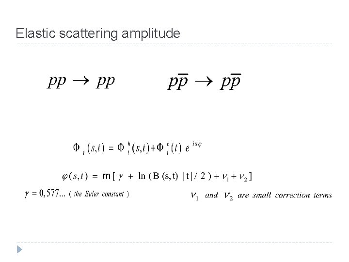 Elastic scattering amplitude Elastic scattering amplitude