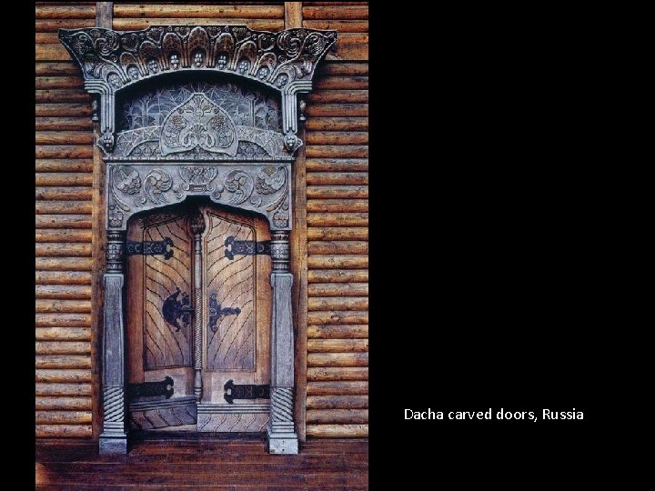 Dacha carved doors, Russia 